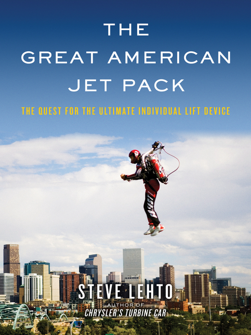 Title details for The Great American Jet Pack by Steve Lehto - Available